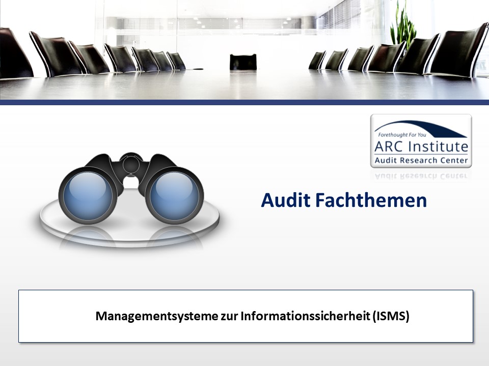 Managementsysteme zur Informationssicherheit (ISMS) - Audit Research Center